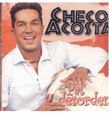 Checo Acosta - Pal Desorden