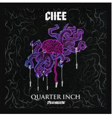 Chee - Quarter Inch