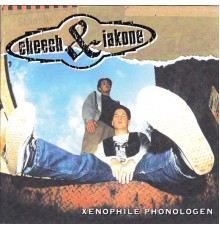 Cheech & Iakone - Xenophile Phonologen