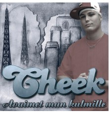 Cheek - Avaimet Mun Kulmille