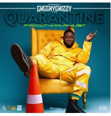 CheekyChizzy - Quarantine Facility Playlist