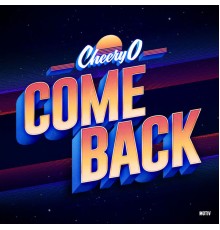 Cheery-O - Come Back