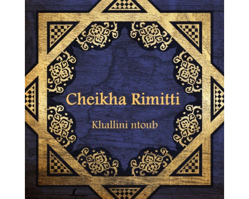 Cheikha Rimitti - Khallini ntoub