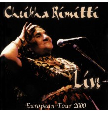 Cheikha Rimitti - European Tour 2000