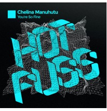 Chelina Manuhutu - You're so Fine