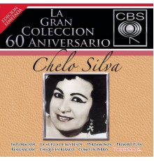 Chelo Silva - La Gran Coleccion Del 60 Aniversario CBS - Chelo Silva