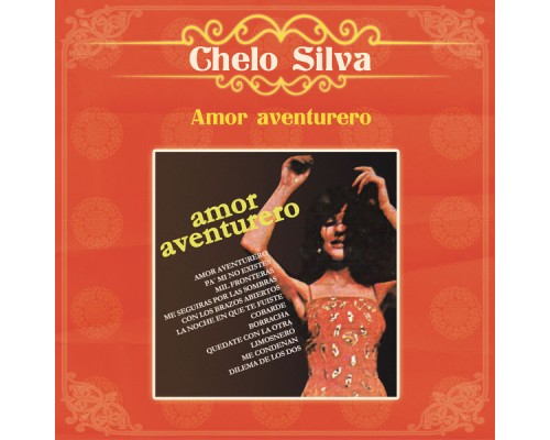 Chelo Silva - Amor  Aventurero