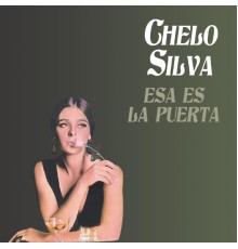 Chelo Silva - Esa Es la Puerta