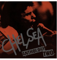 Chelsea - Anthology Vol.2