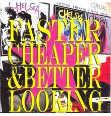 Chelsea - Faster, Cheaper & Better Looking