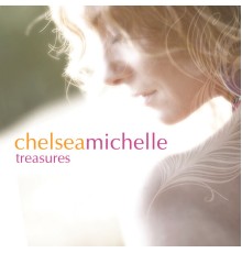 Chelsea Michelle - Treasures