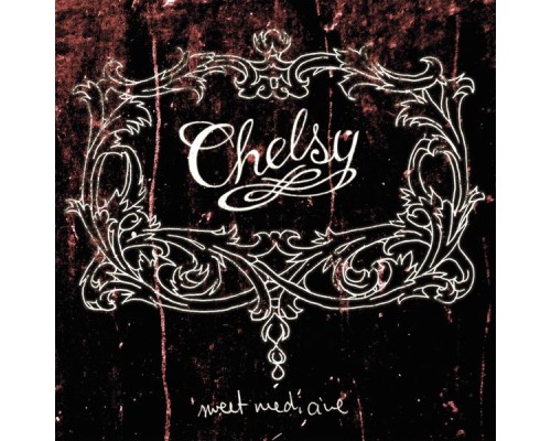 Chelsy - Sweet Medicine