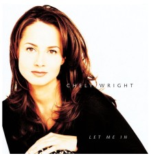 Chely Wright - Let Me In