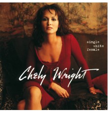 Chely Wright - Single White Female