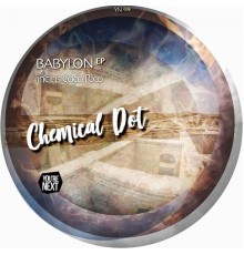 Chemical Dot - Babylon EP