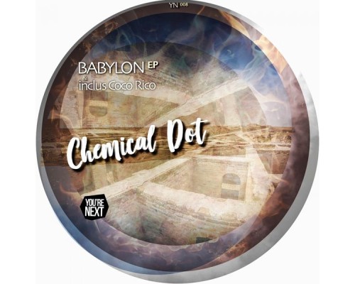 Chemical Dot - Babylon EP