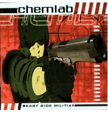 Chemlab - East Side Militia