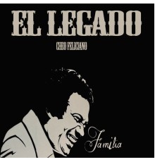 Cheo Feliciano - El Legado