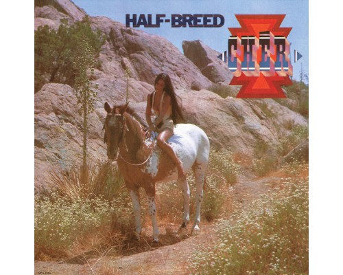 Cher - Half-Breed