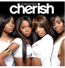 Cherish - Unappreciated