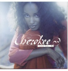 Cherokee - I Love You...Me