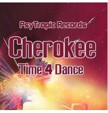 Cherokee - Time 4 Dance