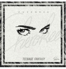 Cherokee - Teenage Fantasy