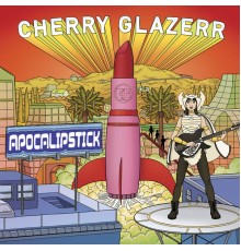 Cherry Glazerr - Apocalipstick