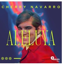 Cherry Navarro - Aleluya