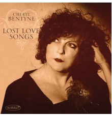 Cheryl Bentyne - Lost Love Songs