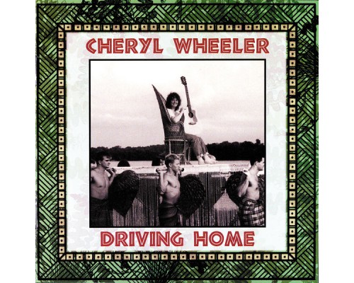 Cheryl Wheeler - Driving Home