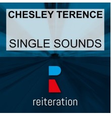 Chesley Terence - Single Sounds