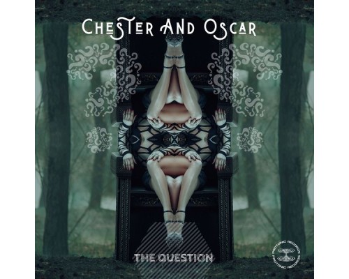 Chester And Oscar - The Question