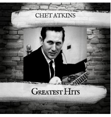 Chet Atkins - Greatest Hits