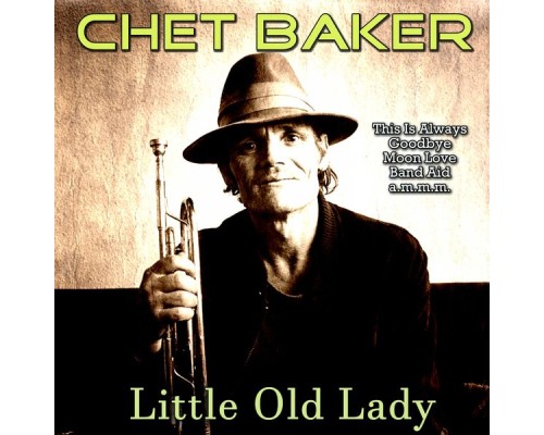 Chet Baker - Little Old Lady