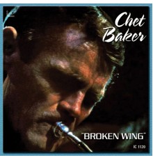 Chet Baker - Broken Wing