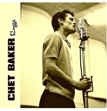 Chet Baker - Chet Sings: At His Best! (Remastered)