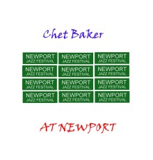 Chet Baker - At Newport