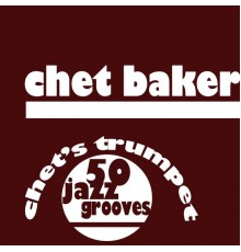 Chet Baker - Chet's Trumpet