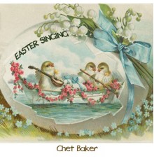 Chet Baker - Easter Singing