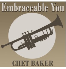 Chet Baker - Embraceable You