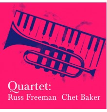 Chet Baker Quartet - Quartet: Russ Freeman/Chet Baker