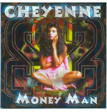 Cheyenne - The Money Man