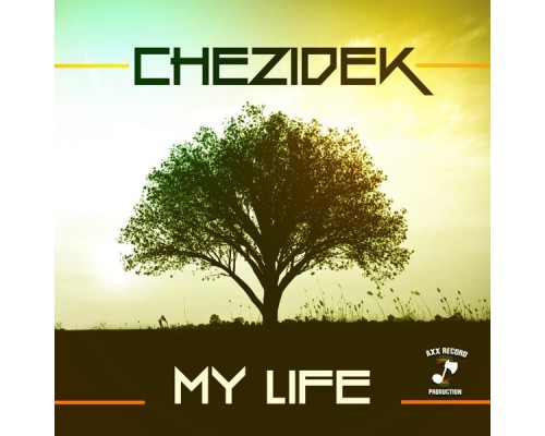 Chezidek - My Life