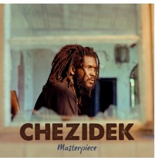 Chezidek - Masterpiece