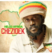 Chezidek - Hello Africa