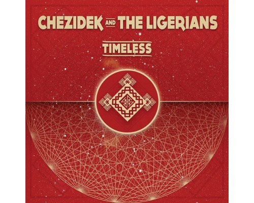 Chezidek, The Ligerians - Timeless