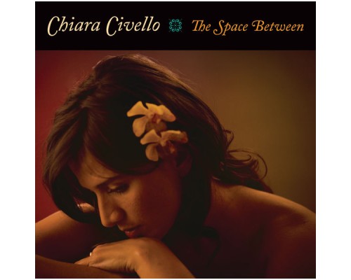 Chiara Civello - The Space Between