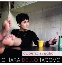 Chiara Dello Iacovo - Appena sveglia