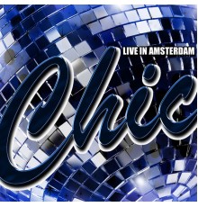 Chic - Live in Amsterdam